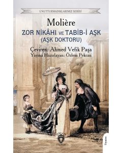 Zor Nikâhı ve Tabib-i Aşk