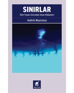 Sınırlar: Türk-Yunan Sınırından İnsan Hikâyeleri