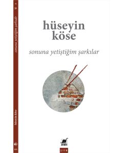 Sonuna Yetiştiğim Şarkılar