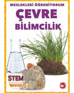 Meslekleri Öğreniyorum - Çevre Bilimcilik Stem Meslekleri