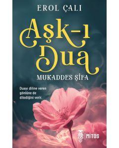 Aşk-ı Dua - Mukaddes Şifa