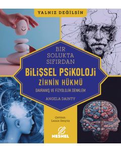 Bir Solukta Sıfırdan - Bilişsel Psikoloji - Zihnin Hükmü 