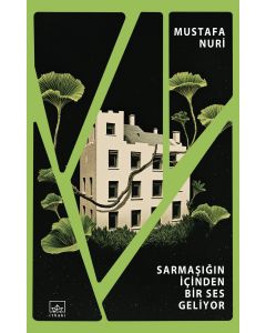Sarmaşığın İçinden Bir Ses Geliyor