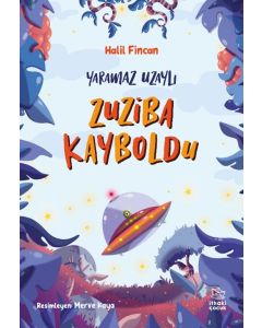 Zuziba Kayboldu - Yaramaz Uzaylı 2