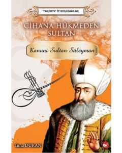 Cihana Hükmeden Sultan - Kanuni Sultan Süleyman