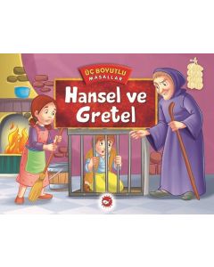 Üç Boyutlu Masallar - Hansel ve Gretel (Ciltli)
