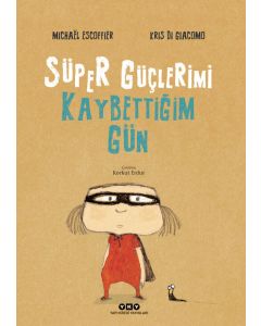 Süper Güçlerimi Kaybettiğim Gün 