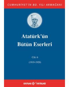 Atatürk'ün Bütün Eserleri 6. Cilt (1919 - 1920) (Ciltli)