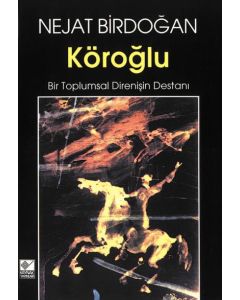 Köroğlu Bir Toplumsal Direnişin Destanı
