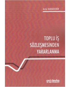 Toplu İş Sözleşmesinden Yararlanma