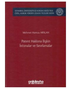 Patent Hakkına İlişkin İstisnalar ve Sınırlamalar (Ciltli)