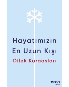 Hayatımızın En Uzun Kışı