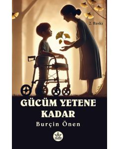 Gücüm Yetene Kadar