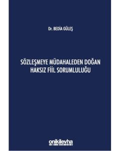 Sözleşmeye Müdahaleden Doğan Haksız Fiil Sorumluluğu (Ciltli)