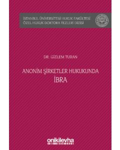 Anonim Şirketler Hukukunda İbra (Ciltli)