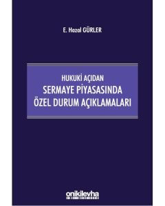 Hukuki Açıdan Sermaye Piyasasında Özel Durum Açıklamaları (Ciltli)