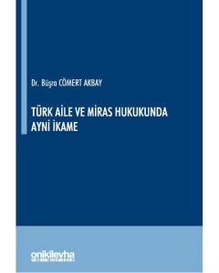 Türk Aile ve Miras Hukukunda Ayni İkame (Ciltli)