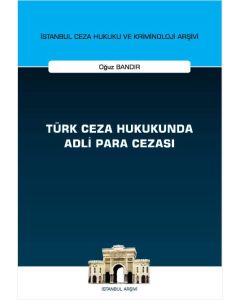 Türk Ceza Hukukunda Adli Para Cezası