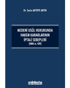 Medeni Usul Hukukunda Hakem Kararlarının İptali Sebepleri (HMK m.439) (Ciltli)