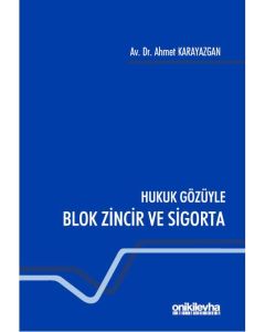 Hukuk Gözüyle Blok Zincir ve Sigorta
