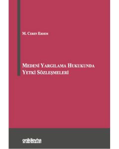 Medeni Yargılama Hukukunda Yetki Sözleşmeleri (Ciltli)