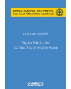 Sigorta Hukukunda Tazminat Avansı ve Gider Avansı (Ciltli)