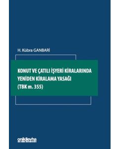 Konut ve Çatılı İşyeri Kiralarında Yeniden Kiralama Yasağı 