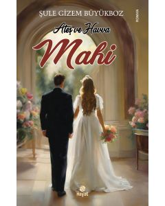 Ateş ve Havva Mahi