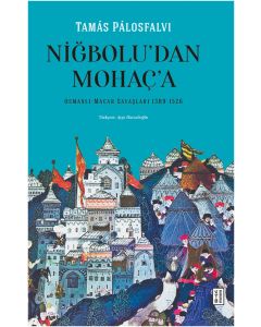 Niğbolu’dan Mohaç’a (Ciltli)