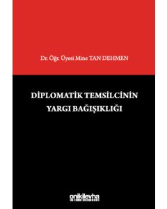 Diplomatik Temsilcinin Yargı Bağışıklığı (Ciltli)