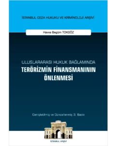 Uluslararası Hukuk Bağlamında Terörizmin Finansmanının Önlenmesi (Ciltli)