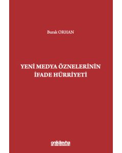 Yeni Medya Öznelerinin İfade Hürriyeti