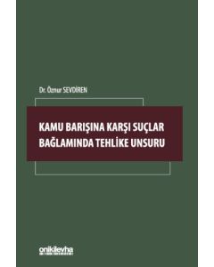 Kamu Barışına Karşı Suçlar Bağlamında Tehlike Unsuru