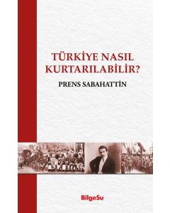 Türkiye Nasıl Kurtarılabilir?
