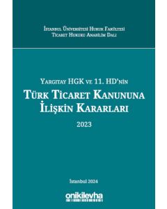 Yargıtay HGK ve 11. HD'nin Türk Ticaret Kanununa İlişkin Kararları 