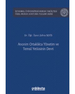 Anonim Ortaklıkta Yönetim ve Temsil Yetkisinin Devri (Ciltli)