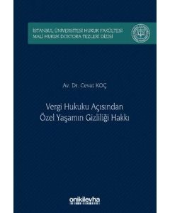 Vergi Hukuku Açısından Özel Yaşamın Gizliliği Hakkı (Ciltli)