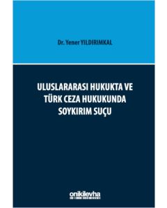 Uluslararası Hukukta ve Türk Ceza Hukukunda Soykırım Suçu
