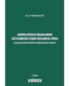 Anonim Ortaklık Organlarının Kilitlenmesine İlişkin Sözleşmesel Düzen (Ciltli)