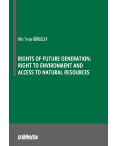Rights Of Future Generation: Right To Environment and Access to Natural Resources