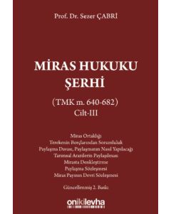 Miras Hukuku Şerhi (TMK m. 640-682) Cilt 3 (Ciltli)