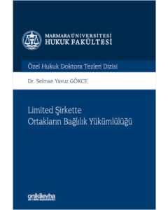 Limited Şirkette Ortakların Bağlılık Yükümlülüğü (Ciltli)