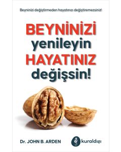 Beyninizi Yenileyin Hayatınız Değişsin !