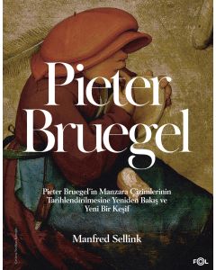 Pieter Bruegel’in Manzara Çizimlerinin Tarihlendirilmesine Yeniden Bakış ve Yeni Bir Keşif