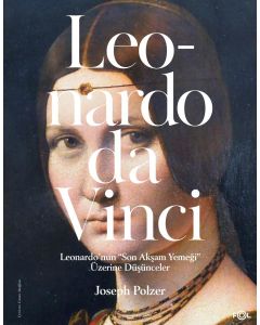 Leonardo’nun “Son Akşam Yemeği” Üzerine Düşünceler
