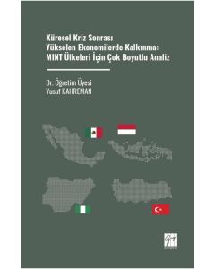 Küresel Kriz Sonrası Yükselen Ekonomilerde Kalkınma - MINT Ülkeleri İçin Çok Boyutlu Analiz