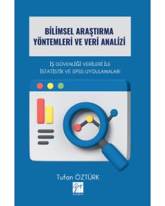 Bilimsel Araştırma Yöntemleri ve Veri Analizi - İş Güvenliği Verileri İle İstatistik ve Spss Uygulamaları