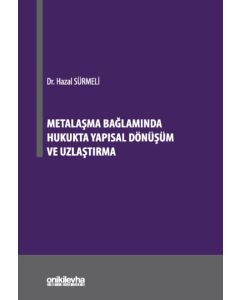 Metalaşma Bağlamında Hukukta Yapısal Dönüşüm ve Uzlaştırma 