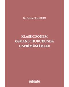 Klasik Dönem Osmanlı Hukukunda Gayrimüslimler