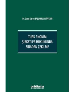 Türk Anonim Şirketler Hukukunda Sıradan Çekilme (Ciltli)